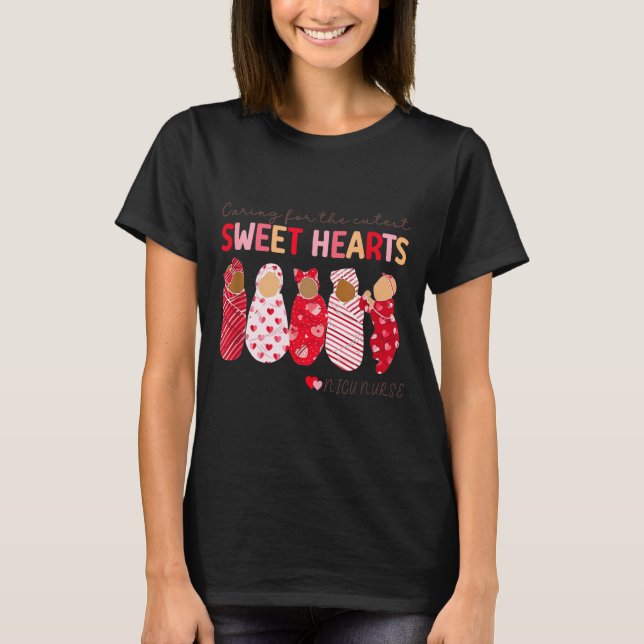 Caring For The Cutest Sweethearts Nicu Nurse Valen T-Shirt (Front)