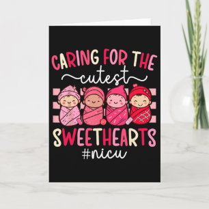 Caring For The Cutest Sweethearts Picu Nurse Valen Card