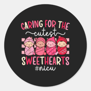Caring For The Cutest Sweethearts Picu Nurse Valen Classic Round Sticker