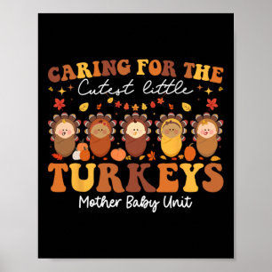 Caring For The Cutest Turkeys Mother By  Poster