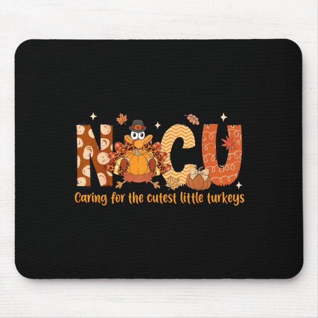 Caring For The Cutest Turkeys Nicu Nurse Thanksgiv Mouse Mat (Front)