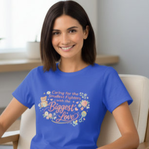 Caring for the Smallest Fighters NICU Nurse Shirt