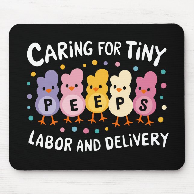 Caring For Tiny Labour And Delivery L&D Nurse Mouse Mat (Front)