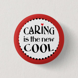 Caring is the new COOL 3 Cm Round Badge