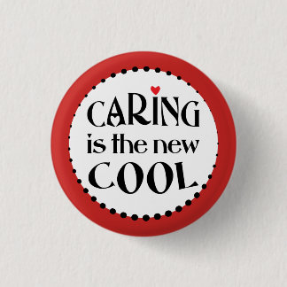 Caring is the new COOL 3 Cm Round Badge