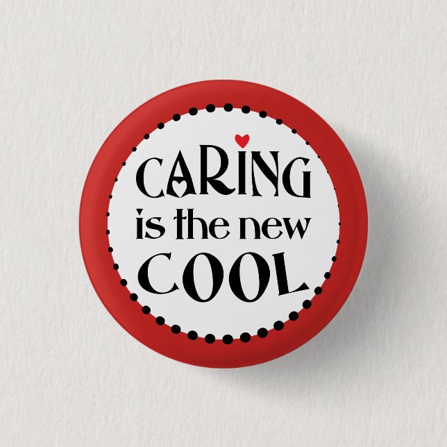 Caring is the new COOL 3 Cm Round Badge (Front)