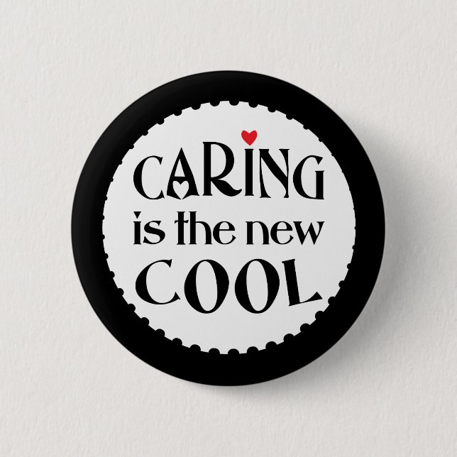 Caring is the new COOL 6 Cm Round Badge (Front)