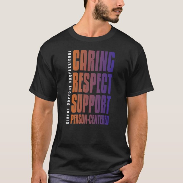 Caring Respect Support Person-Centred DSP T-Shirt (Front)