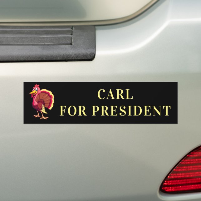 CARL FOR PRESIDENT  KENOSHA TURKEY BUMPER STICKER (On Car)