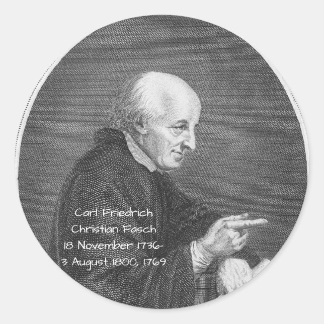 Carl Friedrich Christian Fasch 1769 Classic Round Sticker (Front)
