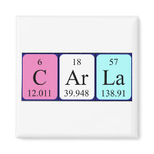 Magnet featuring the name Carla spelled out in symbols of the chemical elements