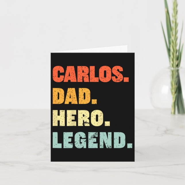 Carlos Dad Hero Legend Personalised Custom Name Fa Card (Front)