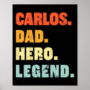 Carlos Dad Hero Legend Personalized Custom Name Fa Poster