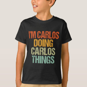 Carlos Doing Carlos Things Shirt Funny Vintage