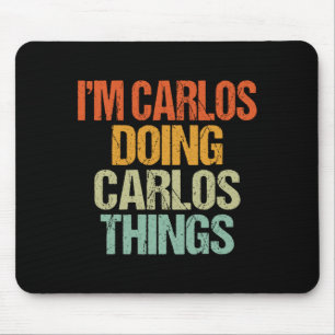 Carlos Doing Carlos Things Shirt Funny Vintage Mouse Mat