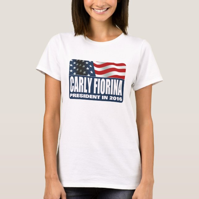 Carly Fiorina for President in 2016 T-Shirt (Front)