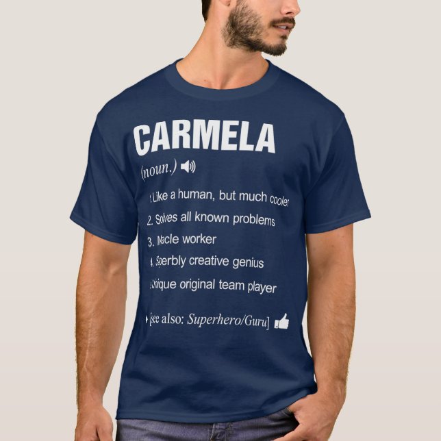 Carmela Name Definition Meaning Family Funny T-Shirt (Front)
