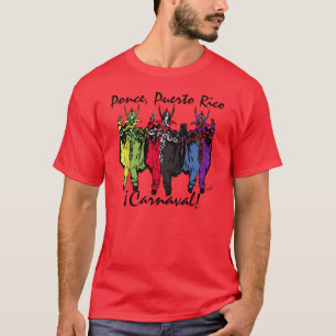 ¡Carnaval! Ponce, Puerto Rico T-Shirt