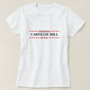 CARNEGIE HILL - My Home - Manhattan, NYC T-Shirt