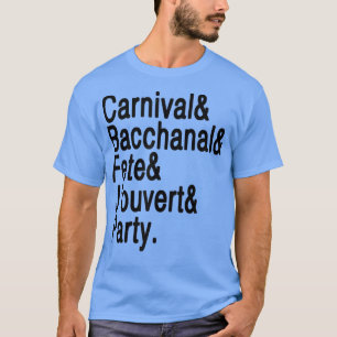 Carnival Bacchanal Fete Jouvert & Party Music T-Shirt