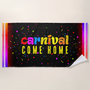 CARNIVAL COME HOME BEACH TOWEL