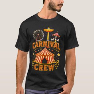 Carnival Crew Circus Ringmaster Amusement Park Fes T-Shirt