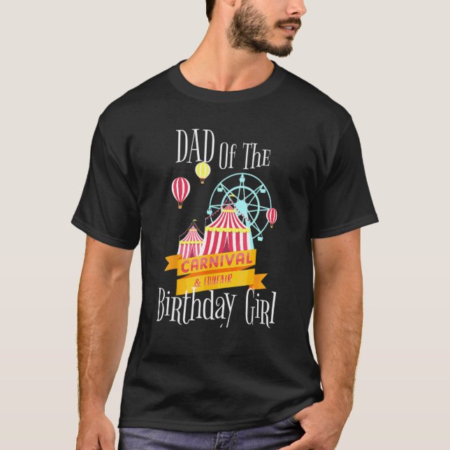 Carnival Dad Of The Birthday Girl Fair Outfit Fath T-Shirt (Front)