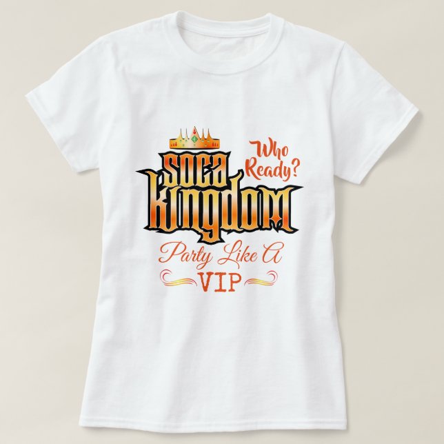 CARNIVAL Soca Kingdom with Editable Text T-Shirt (Design Front)