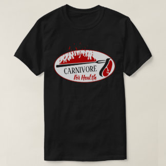 Carnivore for Health Meat Eaters T-Shirt