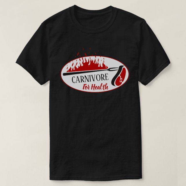 Carnivore for Health Meat Eaters T-Shirt (Design Front)