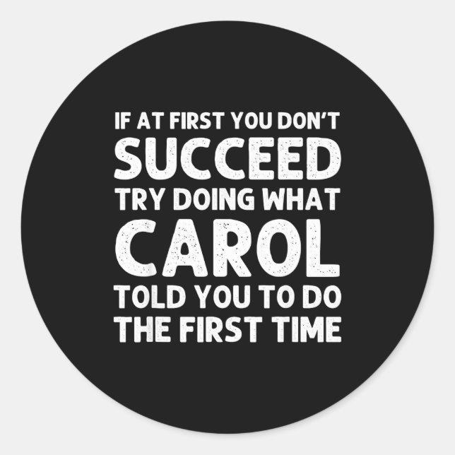 Carol Name D Birthday Funny Christmas J  Classic Round Sticker (Front)