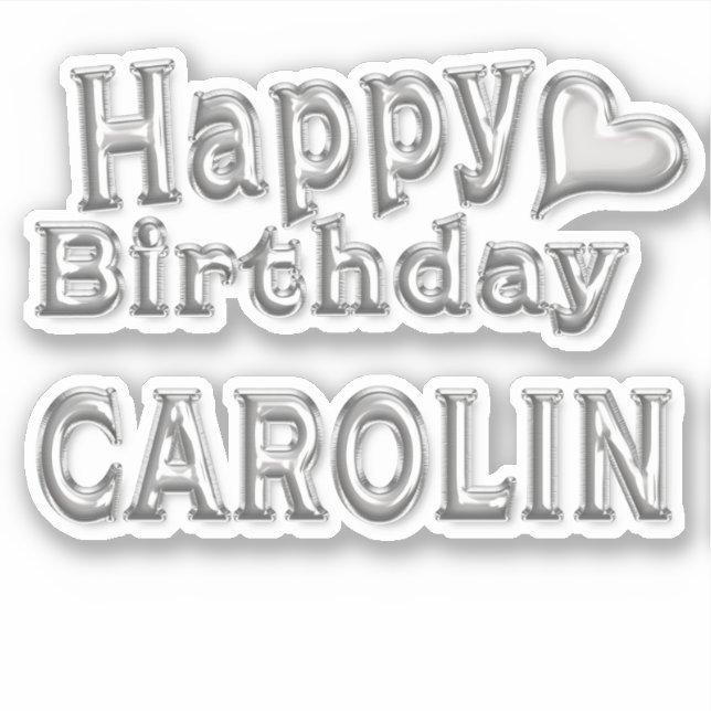 Carolin Happy Birthday silver Sticker (Front)