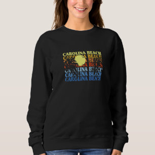 Carolina Beach North Carolina Beach Nc Beach Bum C Sweatshirt