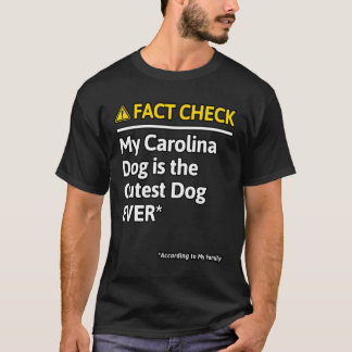Carolina Dog Dog Funny Fact Check T-Shirt