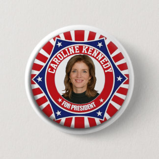 Caroline Kennedy for President 202 6 Cm Round Badge