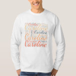 Caroline T-Shirt<br><div class="desc">Show and wear this beautiful and very popular female name designed as a simple but colourful and soft wordcloud. Either to show your name to the world or to show the world whom you love, like or adore.</div>