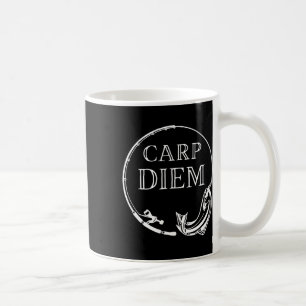 Carp Diem Seize The Carp Funny Fishing Carpe Diem Coffee Mug