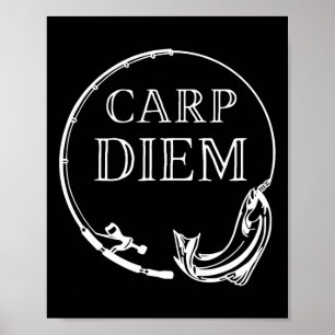 Carp Diem Seize The Carp Funny Fishing Carpe Diem  Poster
