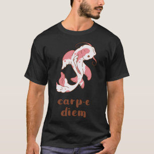 carp-e diem fish pun T-Shirt