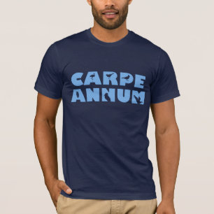 Carpe Annum T-Shirt