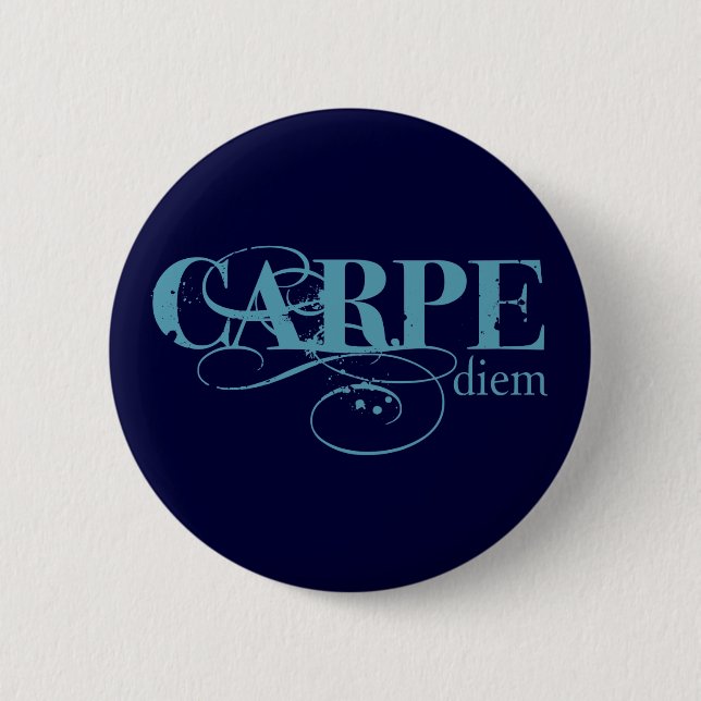 Carpe Diem 6 Cm Round Badge (Front)