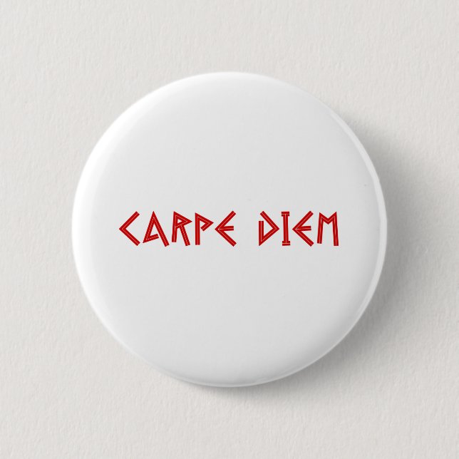 Carpe Diem 6 Cm Round Badge (Front)