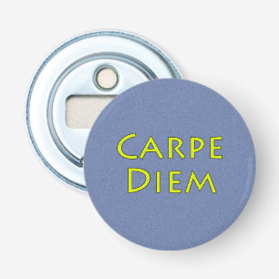 Carpe Diem Bottle Opener