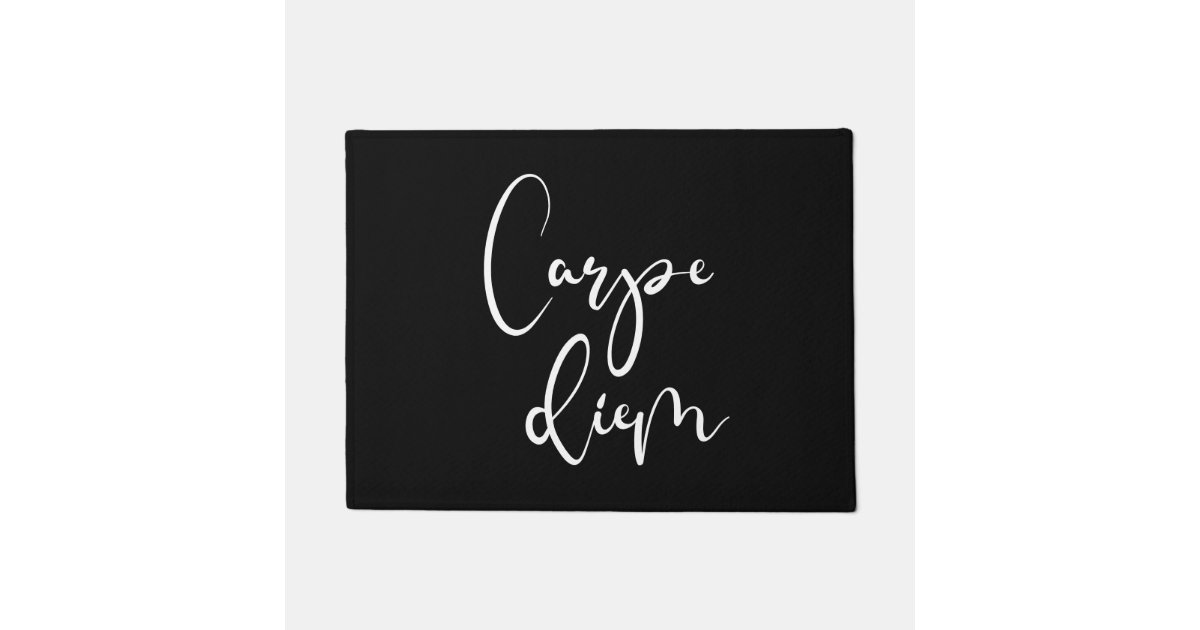 Carpe Diem Doormat Zazzle