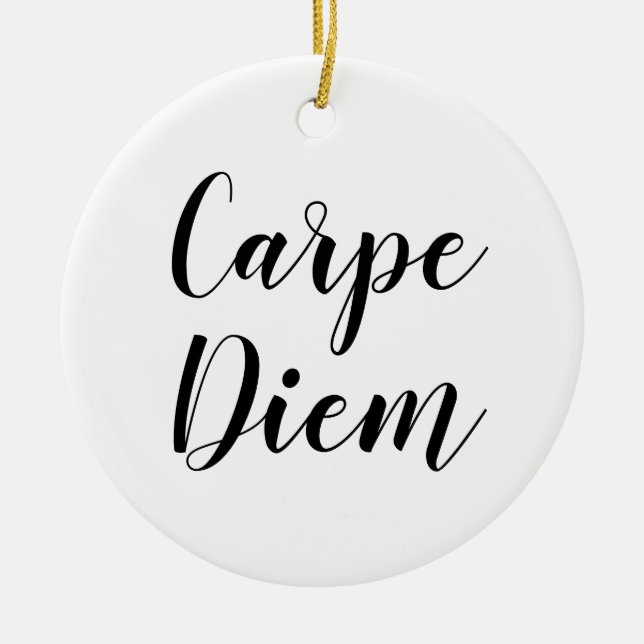 Carpe Diem | Inspirational SLogan Quote Ornament (Front)