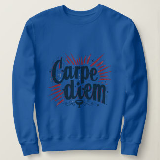 Carpe Diem Motivational Graphic T-Shirt Sweatshirt