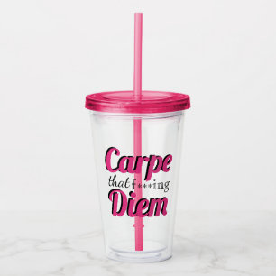 Carpe Diem Profanity Quote Pink Typography Acrylic Tumbler