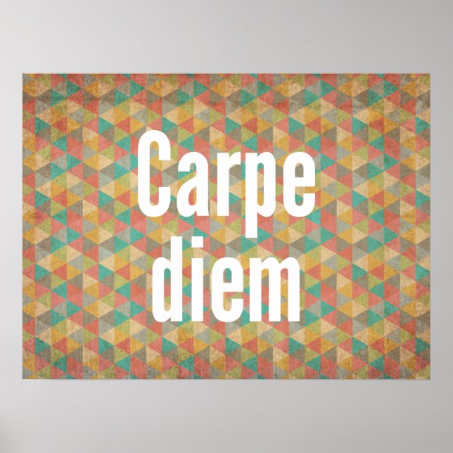 Carpe diem, Seize the day, Geometric Pattern Poster (Front)