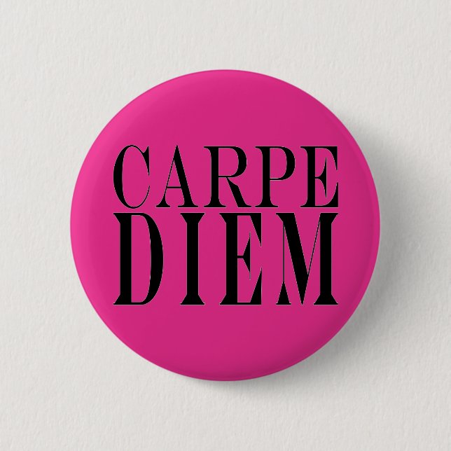 Carpe Diem Seize the Day Latin Quote Happiness 6 Cm Round Badge (Front)