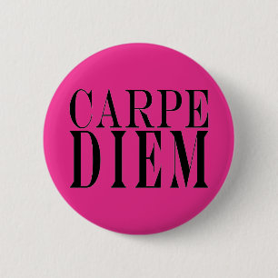 Carpe Diem Seize the Day Latin Quote Happiness 6 Cm Round Badge